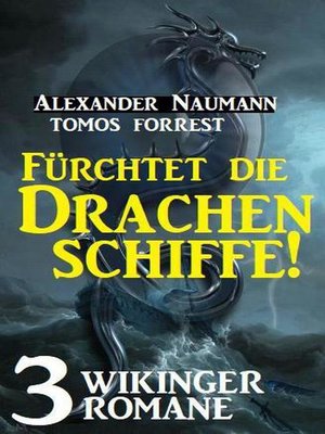 cover image of Fürchtet die Drachenschiffe! 3 Wikinger Romane
